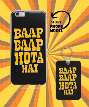 Baap Baap Hota Hai Mobile Case And Keychain By Roshnai - Pickshop.Pk