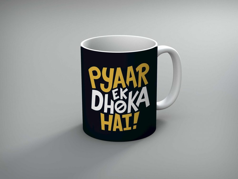 Pyar Ek Dhoka Hai Mug By Roshnai - Pickshop.Pk
