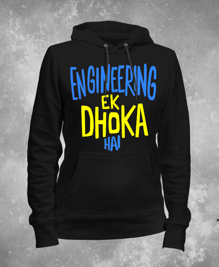 Engineering Ek Dhoka Hai Hoodie By Teez Mar Khan - Pickshop.Pk
