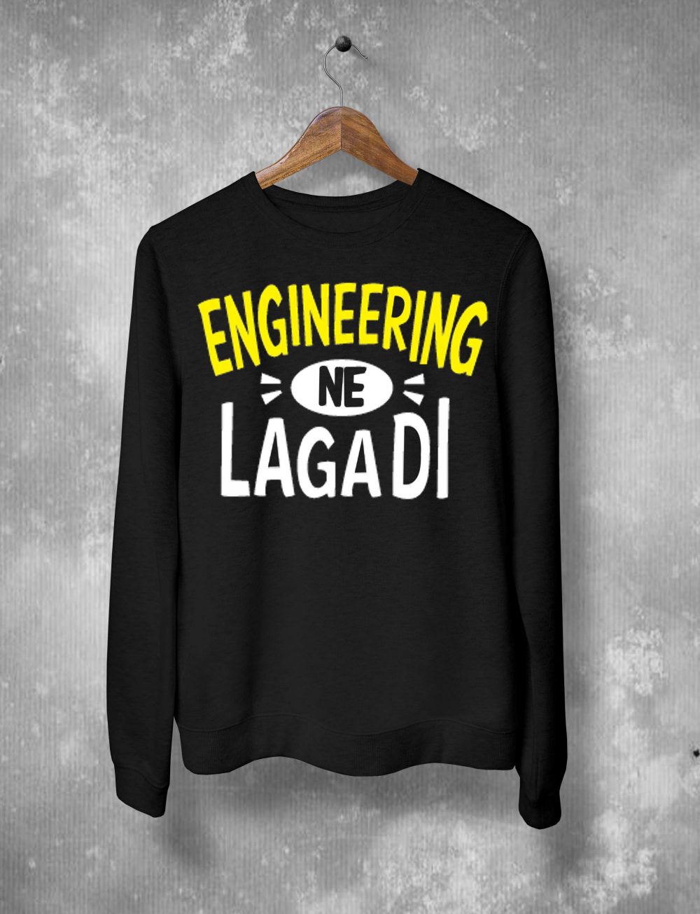 Engineering Ne Lagadi Sweatshirt By Teez Mar Khan - Pickshop.Pk