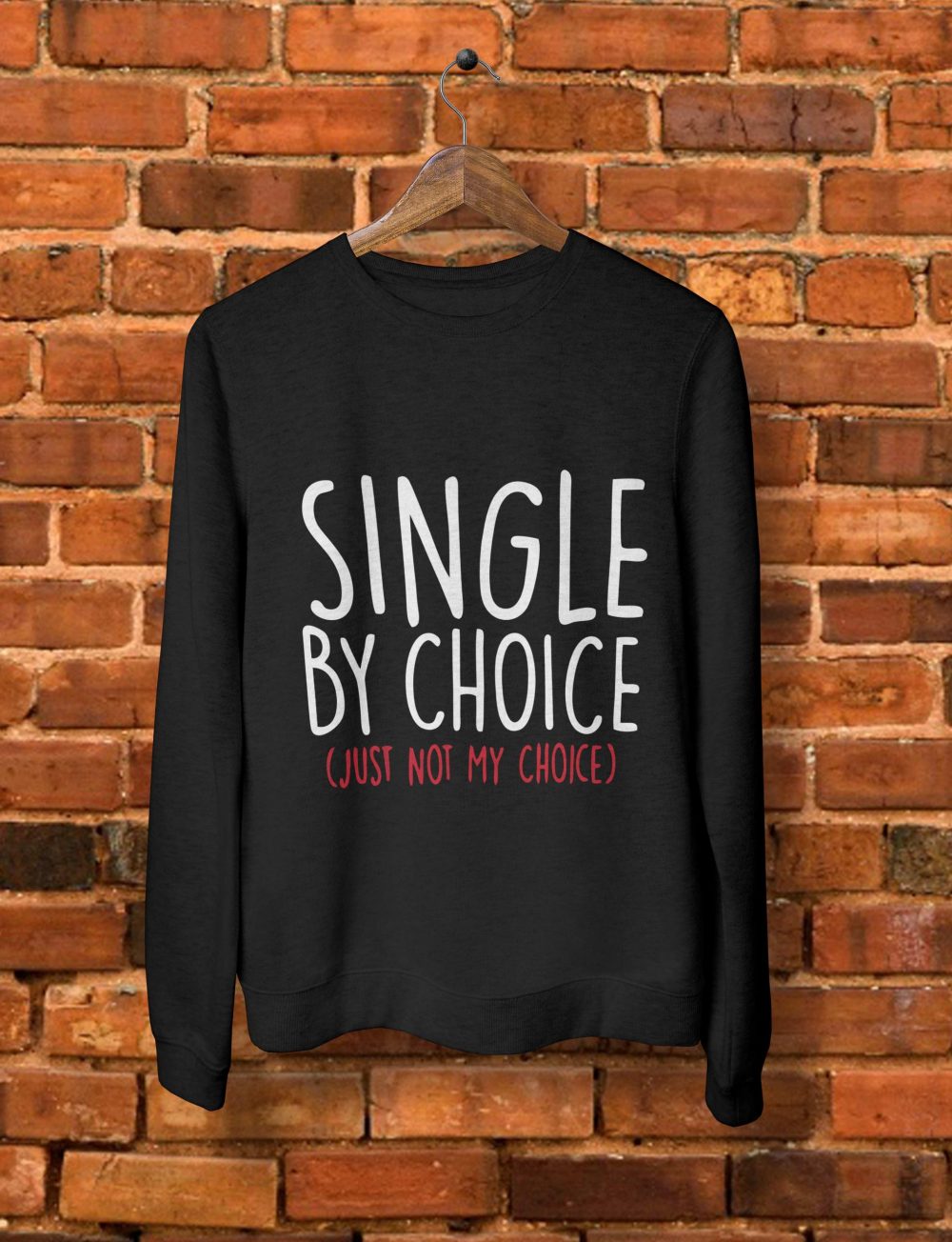 Single By Choice Sweatshirt by Teez Mar Khan - Pickshop.pk