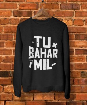 Tu Bahar Mil Sweatshirt by Teez Mar Khan - Pickshop.pk