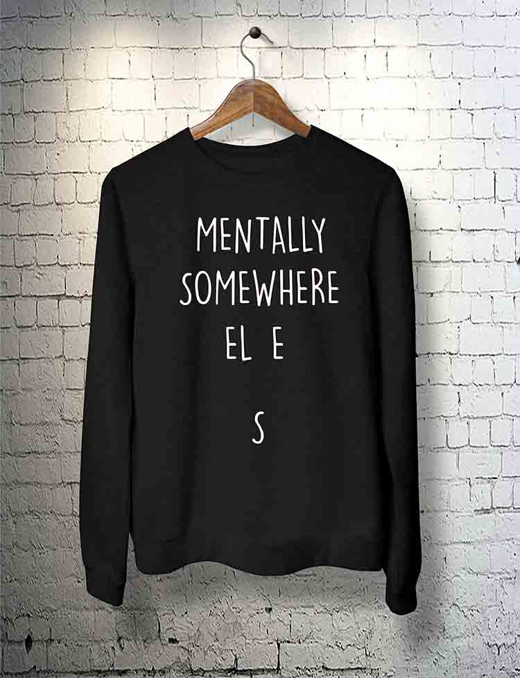 Mentally Somewhere Else Sweatshirt By Teez Mar Khan - Pickshop.Pk