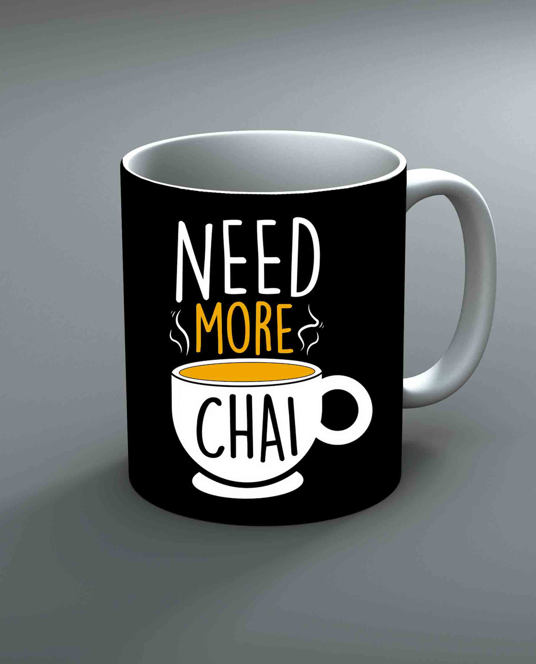 Need More Chai Mug By Roshnai - Pickshop.Pk