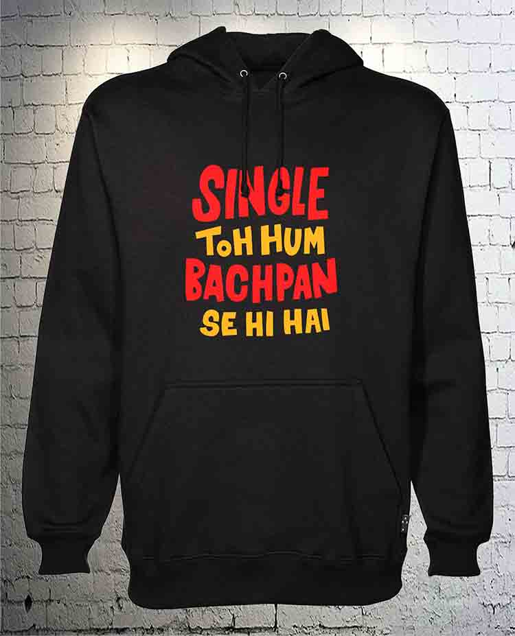 Single Toh Hum Bachpan Se Hi Hai Hoodie By Teez Mar Khan - Pickshop.Pk