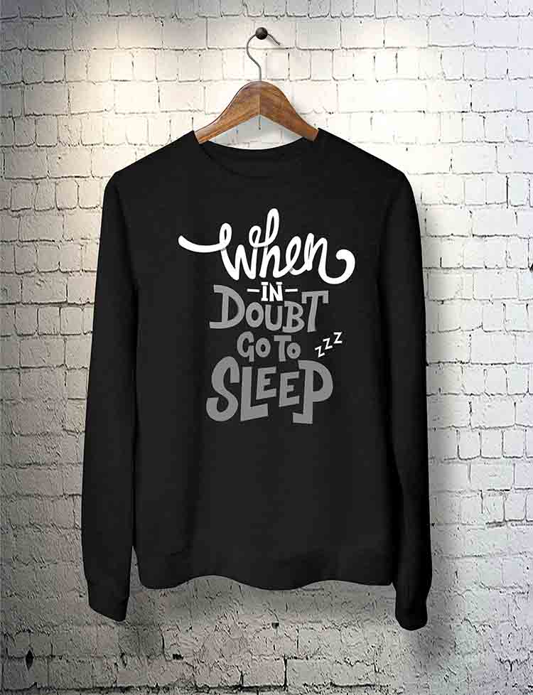 When In Doubt Go To Sleep Sweatshirt By Teez Mar Khan - Pickshop.Pk