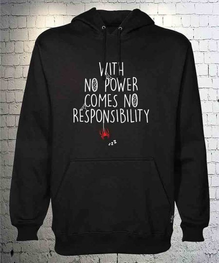 With No Power Comes No Responsibility Hoodie By Teez Mar Khan - Pickshop.Pk