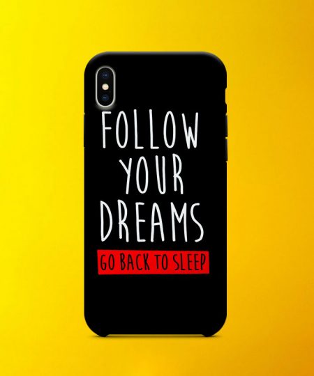 Follow Your Dreams Mobile Case By Roshnai - Pickshop.Pk
