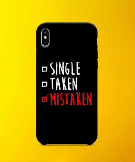 Single Taken Mistaken Mobile Case By Roshnai - Pickshop.Pk