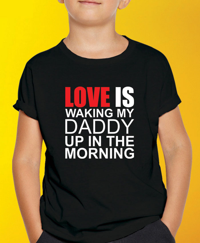 Love Iis Waking My Daddy T-Shirt By Roshnai - Pickshop.Pk