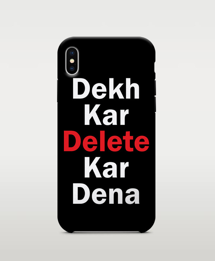Dekh Kar Delete Kar Dena Mobile case