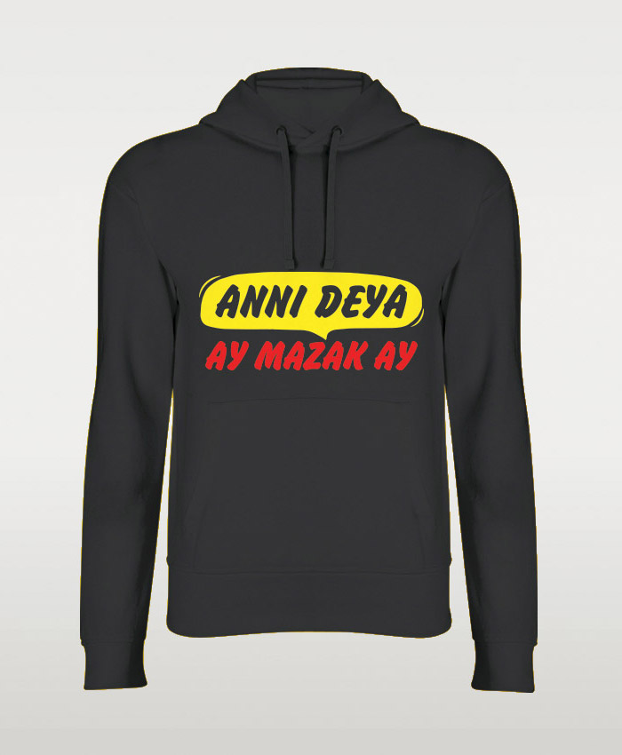 Anni Deya Ay Mazak Ay Hoodie By Teez Mar Khan - Pickshop.pk