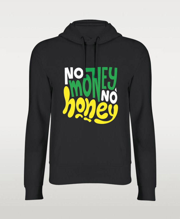 No Money No Honey Hoodie