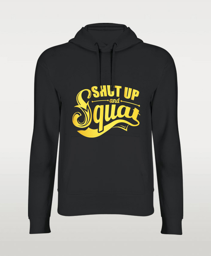 Shutup And Squat Hoodie