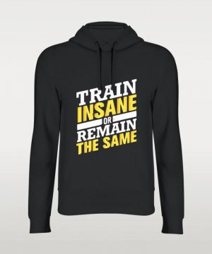 Train Insane Hoodie